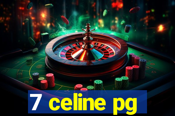 7 celine pg