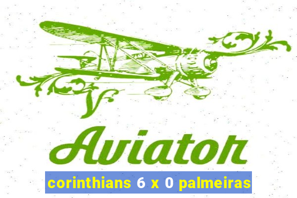 corinthians 6 x 0 palmeiras