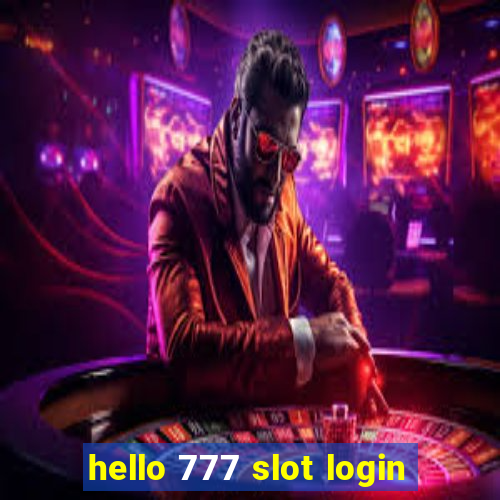 hello 777 slot login