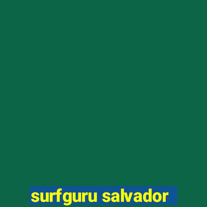 surfguru salvador