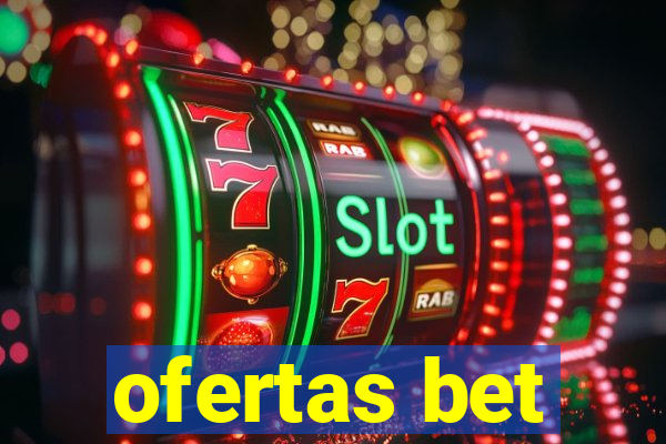 ofertas bet