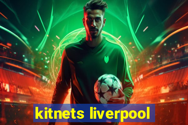 kitnets liverpool