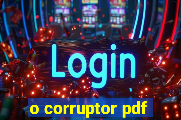 o corruptor pdf