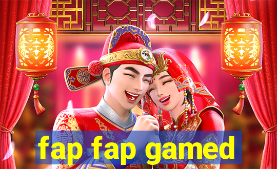 fap fap gamed