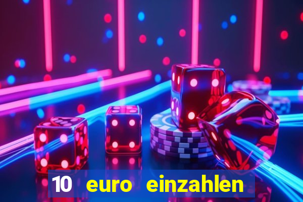 10 euro einzahlen mit 50 euro spielen casino