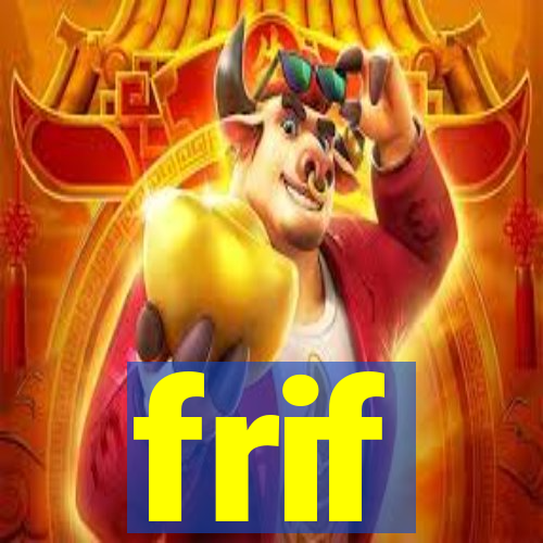 frif