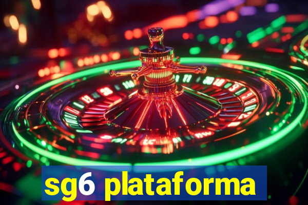 sg6 plataforma