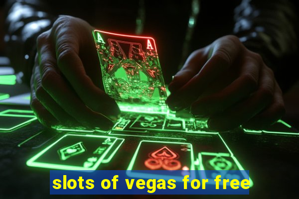 slots of vegas for free