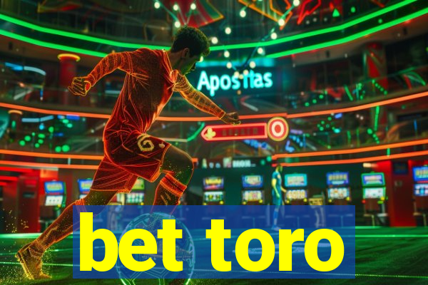 bet toro