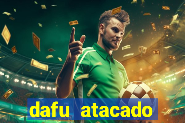 dafu atacado reclame aqui