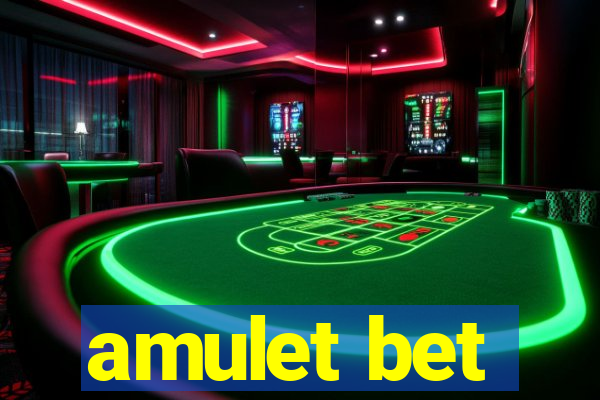 amulet bet