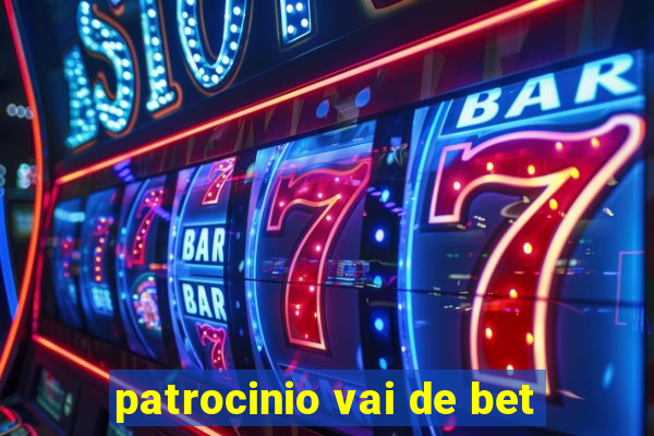 patrocinio vai de bet