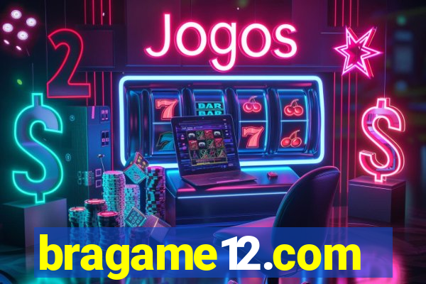 bragame12.com