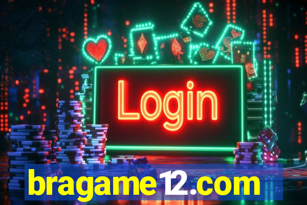 bragame12.com