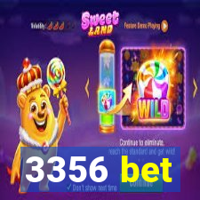 3356 bet