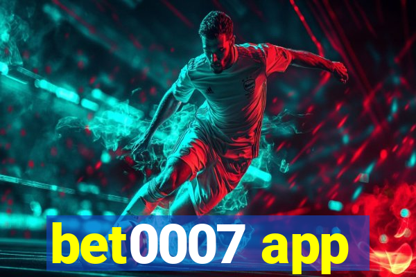 bet0007 app