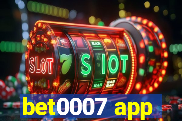 bet0007 app