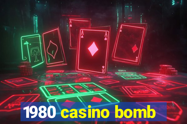 1980 casino bomb