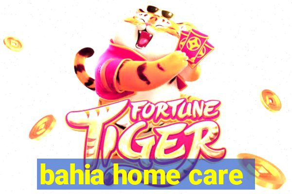 bahia home care