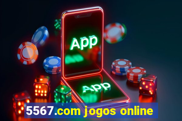 5567.com jogos online