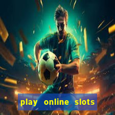 play online slots real money