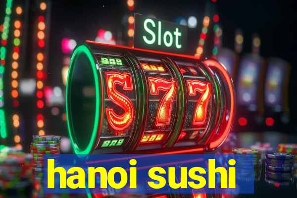 hanoi sushi