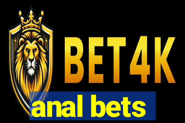 anal bets