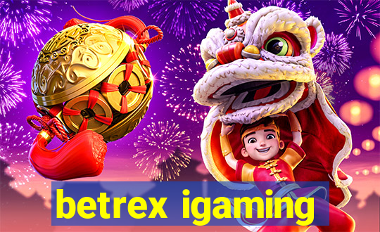 betrex igaming