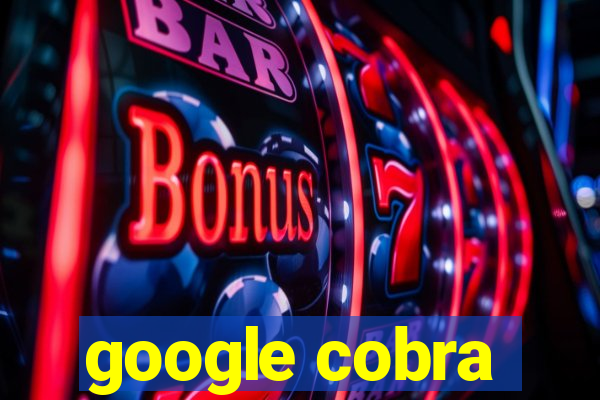 google cobra