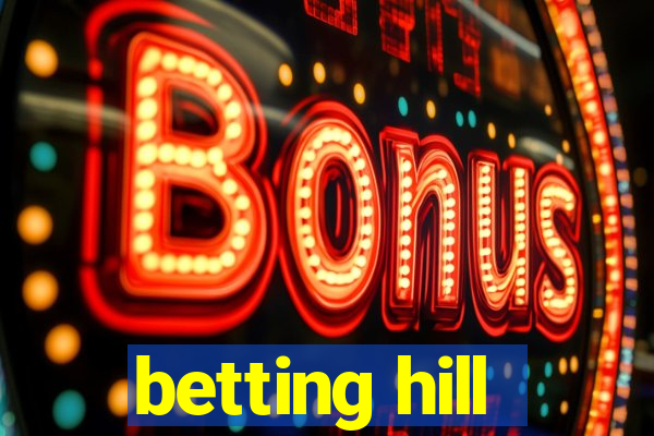 betting hill