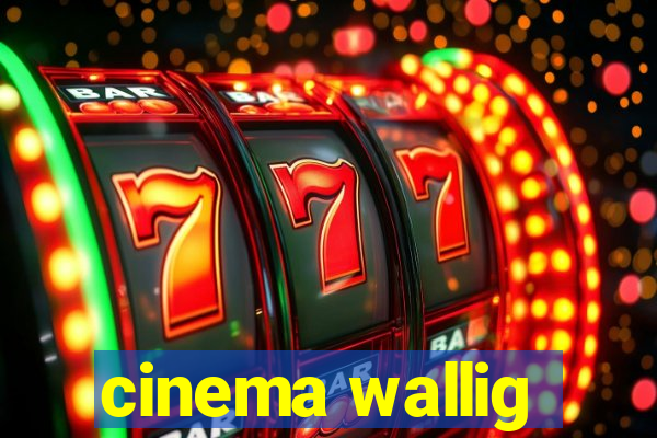 cinema wallig