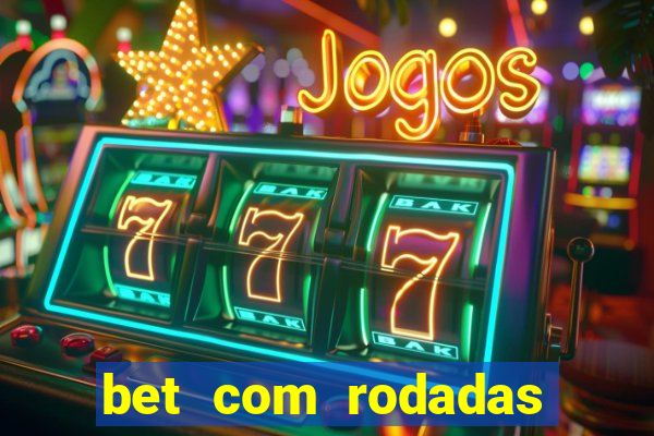 bet com rodadas grátis no cadastro