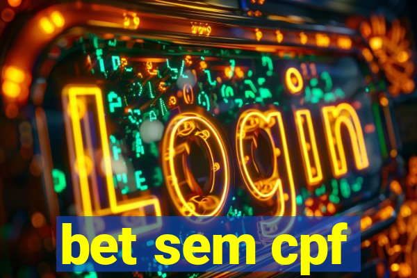 bet sem cpf