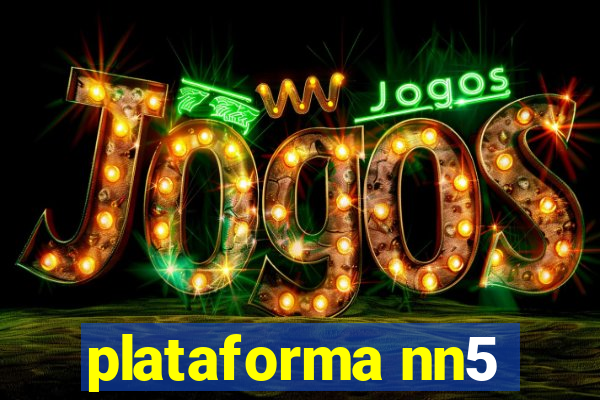 plataforma nn5