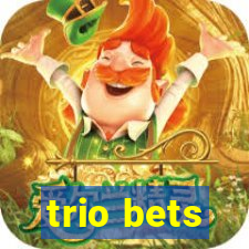 trio bets