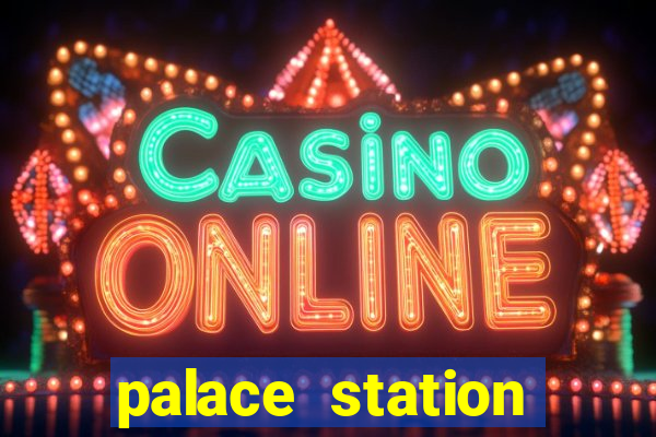 palace station casino vegas