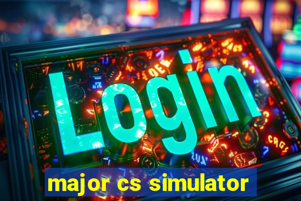 major cs simulator