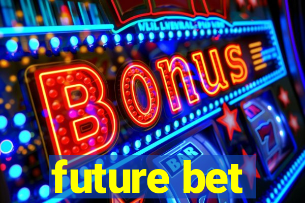 future bet