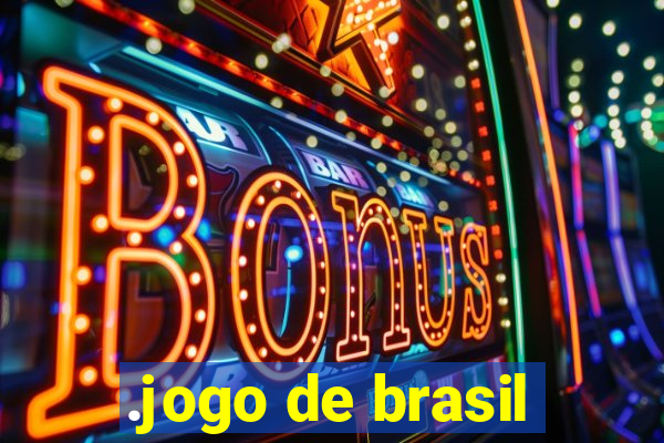 .jogo de brasil