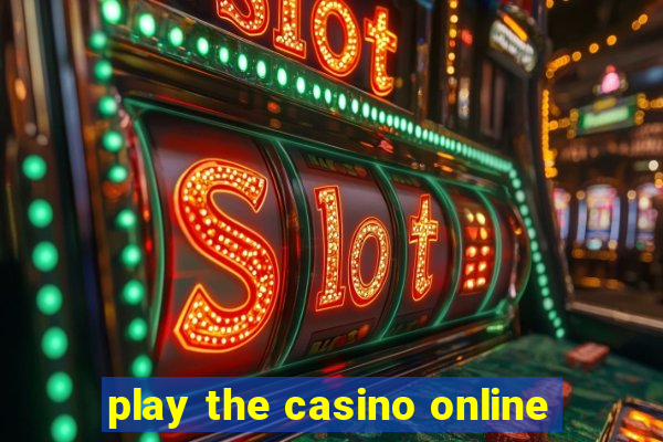 play the casino online