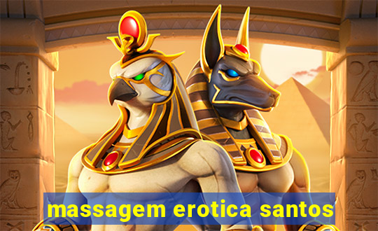 massagem erotica santos