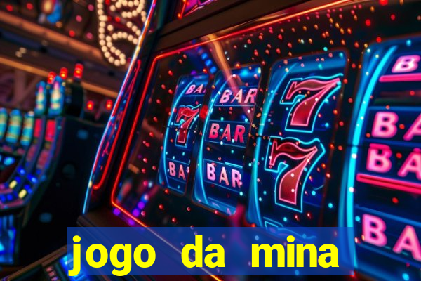 jogo da mina esporte da sorte