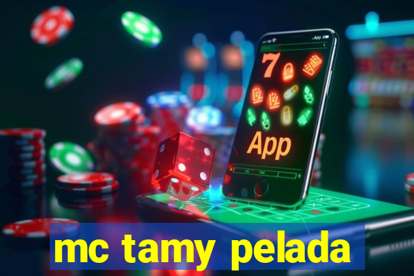 mc tamy pelada