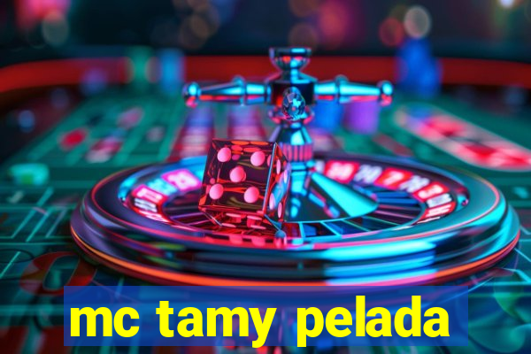 mc tamy pelada