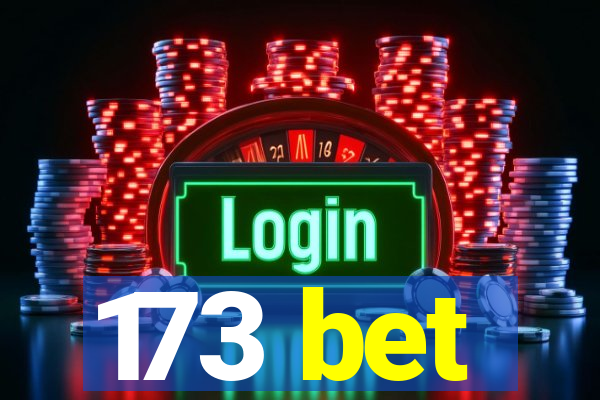 173 bet