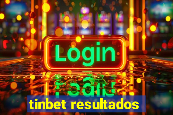 tinbet resultados