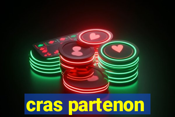 cras partenon