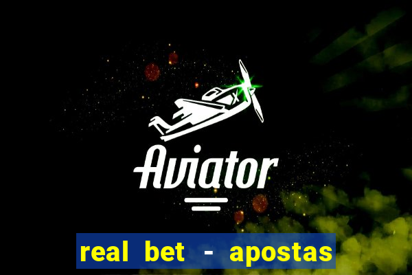 real bet - apostas esportivas e jogos online