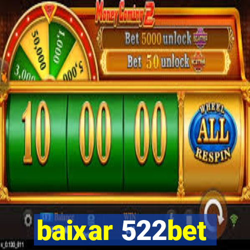 baixar 522bet