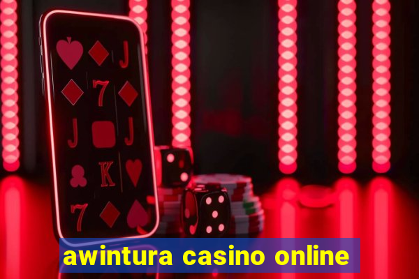 awintura casino online